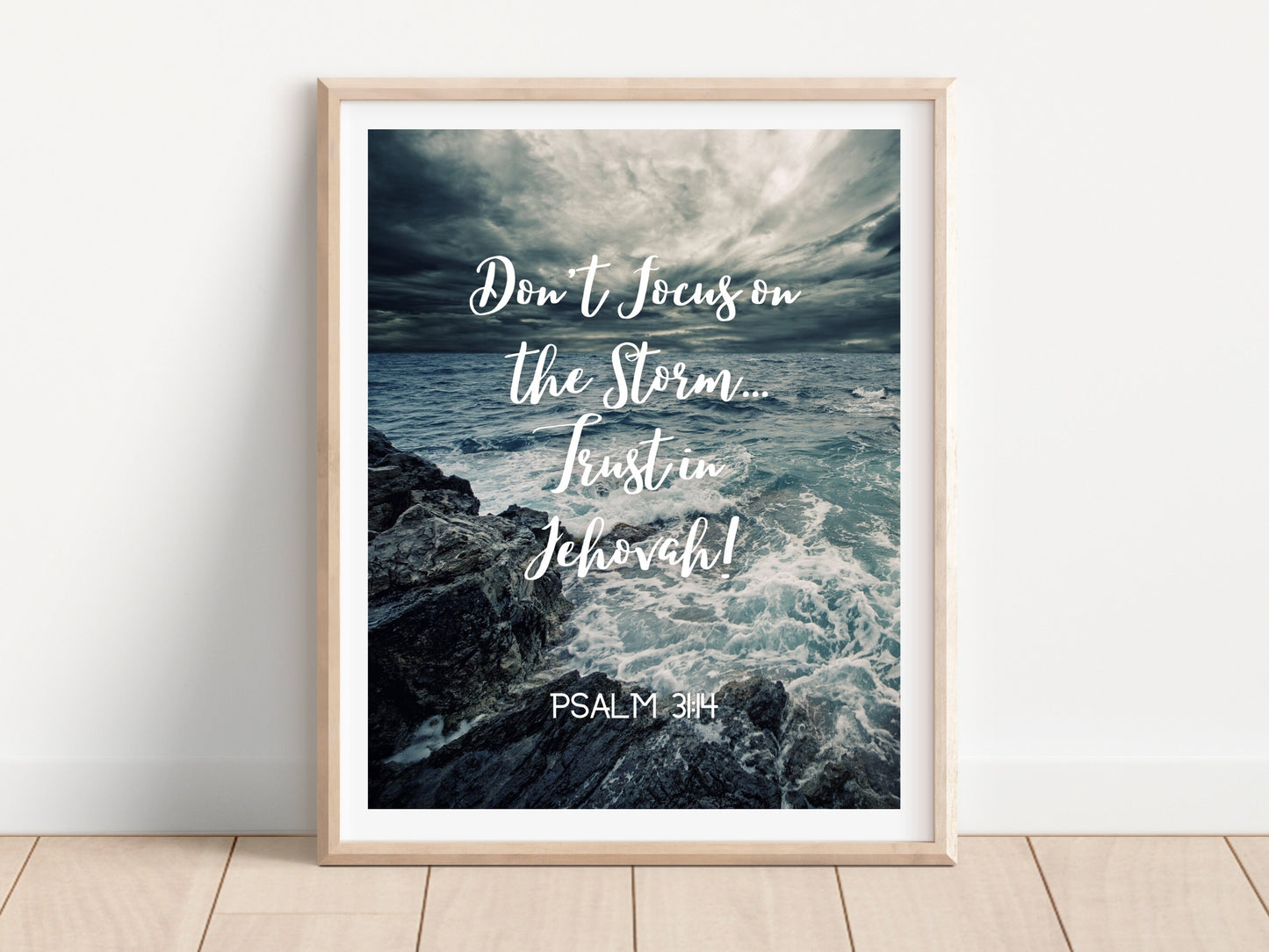 Don't Focus on the Storm. Trust in Jehovah! | Psalm 31:14 | JW Prints Wall Art | Faith Quote | JW Wall Art | Bible Verse Print | Ocean Storm