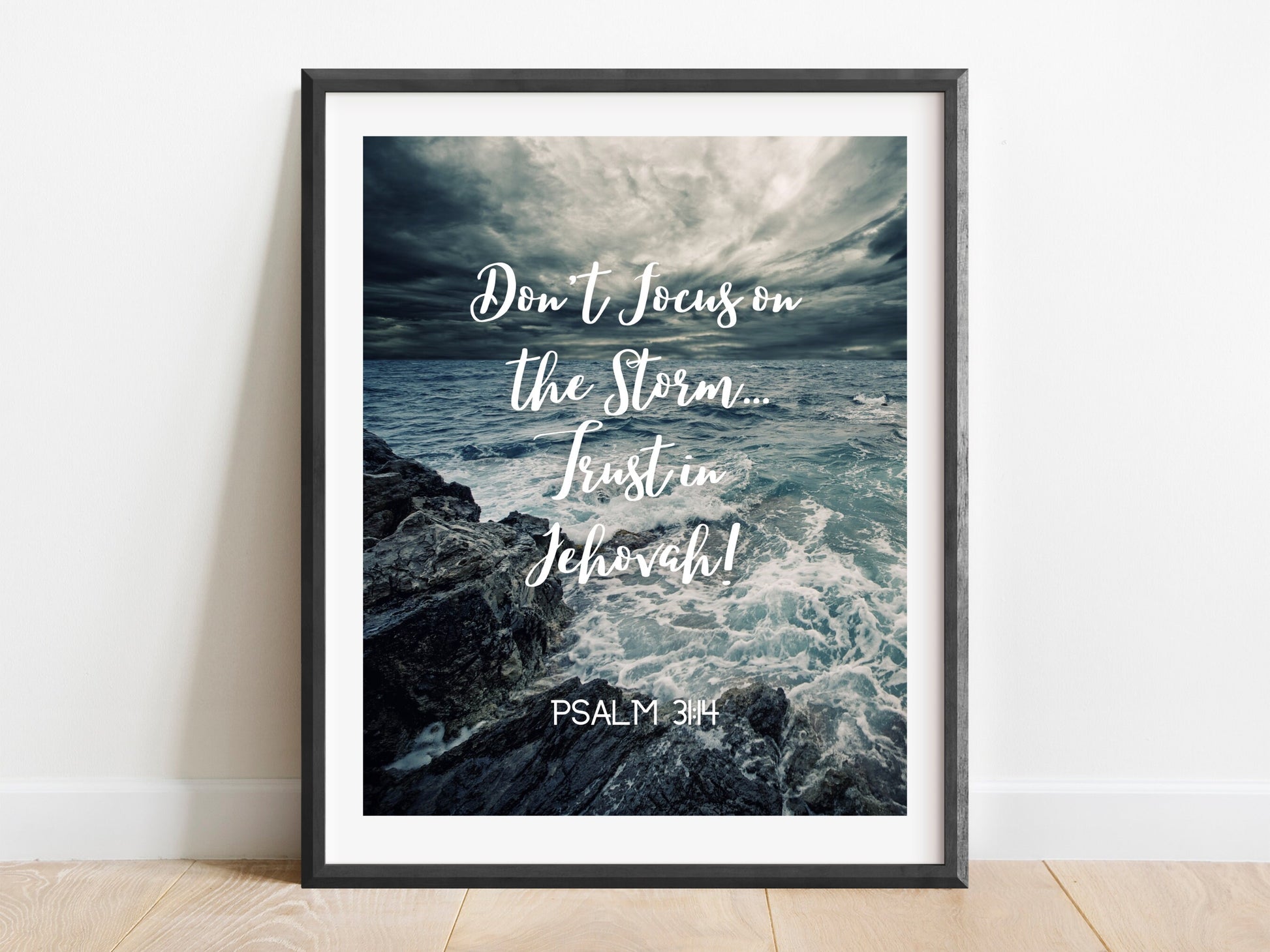 Don't Focus on the Storm. Trust in Jehovah! | Psalm 31:14 | JW Prints Wall Art | Faith Quote | JW Wall Art | Bible Verse Print | Ocean Storm