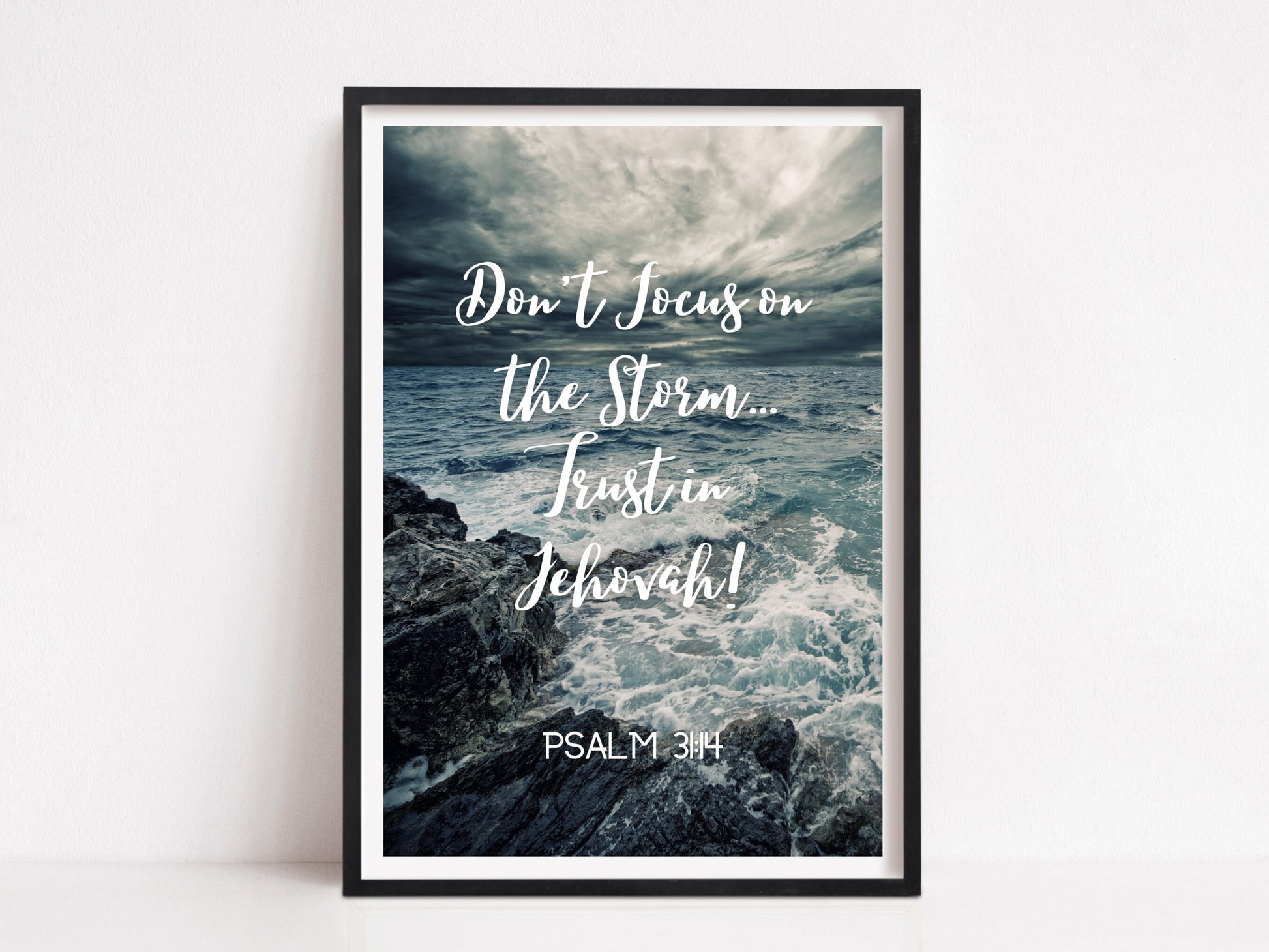 Don't Focus on the Storm. Trust in Jehovah! | Psalm 31:14 | JW Prints Wall Art | Faith Quote | JW Wall Art | Bible Verse Print | Ocean Storm